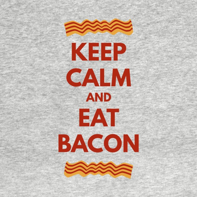 Keep Calm and Eat Bacon Tee Shirt by teespot123